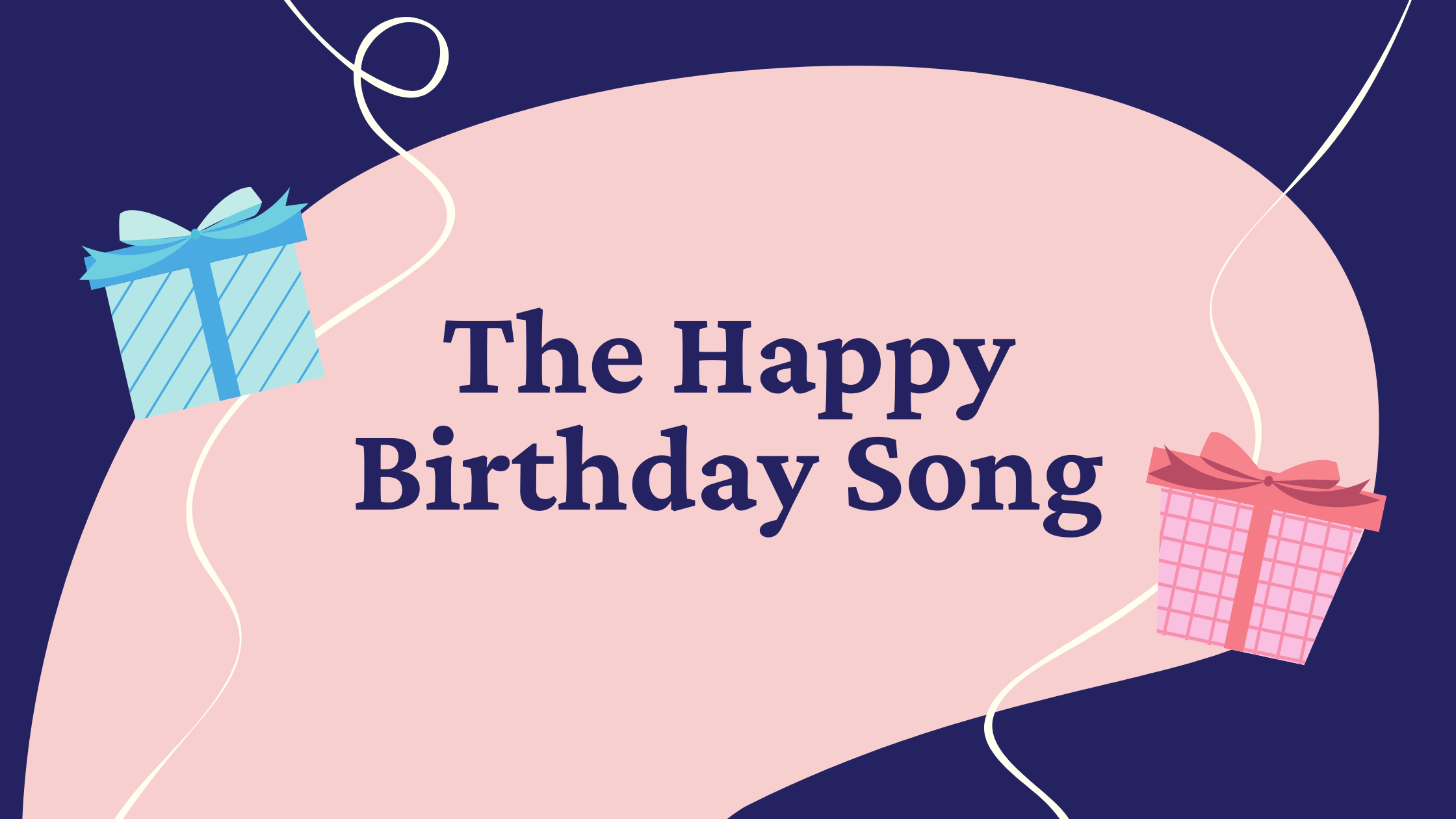 When Did The Tradition of The Happy Birthday Song Begin?